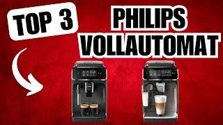 PHILIPS VOLLAUTOMAT: Beste Kaffeemaschinen 2024 im Vergleich!