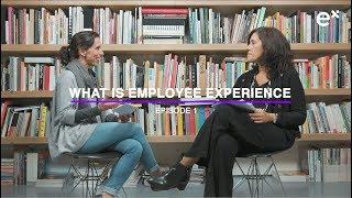 ex talks Episode1 | "What is employee experience" with Carla Rocha & Carmen Almeida