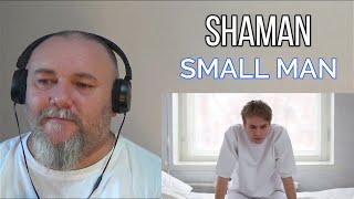 SHAMAN / Шаман - SMALL MAN / Мелкий человек (REACTION)