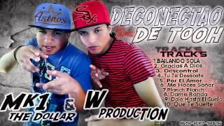 W Production & Mk1 The Dollar - Tu Ta Desacatá (Original 2013)