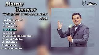 Masrur Usmonov   ’’Yodingdami,, nomli albom dasturi 2023