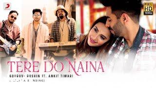 Tere Do Naina - Alternate Ending|Official Lyric Video|Gourov- Roshin Ft. Ankit Tiwari