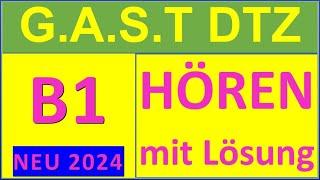 G.A.S.T DTZ B1, Hören 1-4, Prüfung B1 Neu 2024