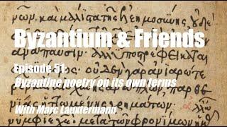 51. Byzantine poetry on its own terms, with Marc Lauxtermann