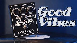 EHX Good Vibes Modulation (Uni-Vibe) - I Like My Modulation Like I Like My Oatmeal; Lumpy