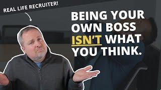 Being Your Own Boss Isn't As Amazing As You Think It is...