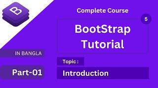 introduction of bootstrap | complete bootstrap tutorial in bangla with bootstrap 5 full course