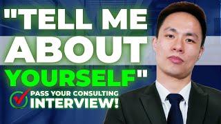 How To Answer "Tell Me About Yourself" During A Consulting Interview + Example