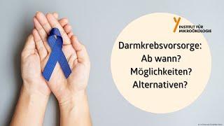 Darmkrebsvorsorge: Ab wann? Möglichkeiten? Alternativen?