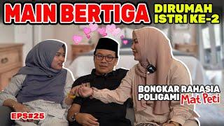 GIMANA RASANYA MAIN BERTIGA DI RUMAH ISTRI KE 2 ⁉️ - #25 BONGKAR RAHASIA POLIGAMI