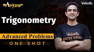 JEE Advanced 2023 | Trigonometry Class 11 | One Shot | Arjuna | Arvind Kalia Sir | Vedantu