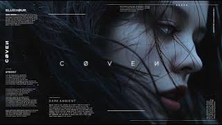 COVEN || "I've seen her in a dream" // 1 Hour Dark Ambient Mix