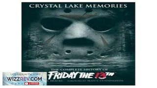 Crystal Lake Memories: The Complete History Of Friday The 13th Review
