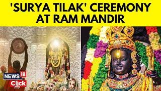 Surya Tilak | Ayodhya Begins Ram Navami Celebrations With Noon ‘Surya Tilak’ For Ram Lalla | N18V