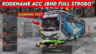 KODENAME ACC JBHD BUSSID V4.1.2 FULL STROBO TUMPUK DAN RUNNING TEXT - BUS SIMULATOR INDONESIA