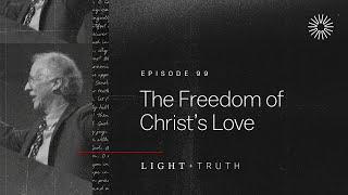 The Freedom of Christ’s Love