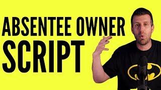 Absentee Owner Script For Real Estate Agents (BEST WAY TO GET LISTINGS)