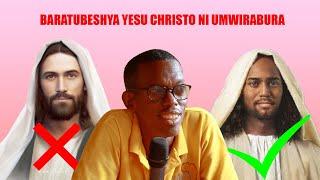 Dr. Rusa BAGIRISHYA ati "Baratubeshya!" YESU ni umwirabura wo muri Africa si UMUZUNGU w'iburayi.