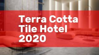 Terra Cotta Tile Hotel 2020