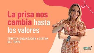 La prisa nos cambia hasta los valores