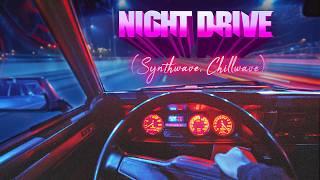 Chill Synthwave Night Drive - A Synthwave 80s Chill Mix