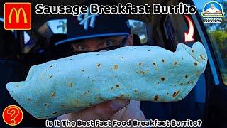 McDonald's® Sausage Burrito Review! | The BEST Fast Food Breakfast Burrito?  | theendorsement