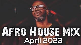 Afro House Mix April 2023 • Black Coffee • Dj Fresh • Caiiro • Msaki • Tabia • Dj Tomer • Shimza