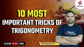 10 Most Important Tricks of Trignometry | Maths for Defence Exam | By Deependra Sir