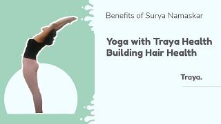 Benefits of Surya Namaskar | Yoga with Traya Health | Building Hair Health