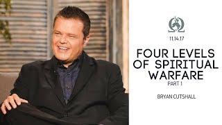 Bryan Cutshall | Four Levels of Spiritual Warfare Part 1 | 11.14.17