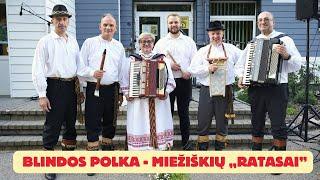 Blindos polka - Panevėžio r. Miežiškių liaudiškos muzikos kapela „Ratasai" Luksnėnuose, Alytaus r.