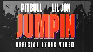 Pitbull, Lil Jon - JUMPIN (Lyric Video)