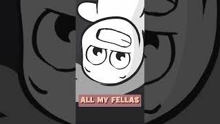 ALL MY FELLAS | #animation #2danimation #memes