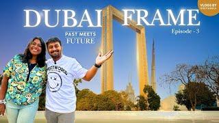 Discover What Makes Dubai Frame a MUST SEE Landmark!