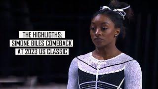 THE HIGHLIGHTS: Simone Biles comeback at 2023 US CLASSIC