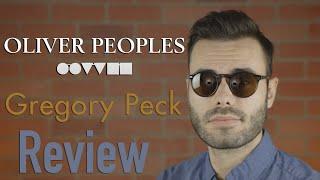 Oliver Peoples Gregory Peck Review