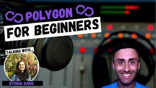 Polygon Blockchain for Beginners with @EtishaGarg  | Etisha Garg