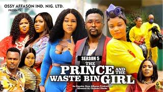 THE PRINCE AND THE WASTE BIN GIRL(SEASON 5){NEW TRENDING MOVIE}-2024 LATEST NIGERIAN NOLLYWOOD MOVIE