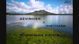 Mattijah - Stworzenie Świata feat. Szwander