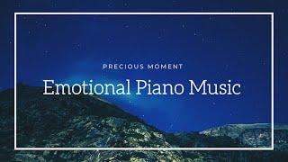 Beautiful Emotional Piano Music | Precious Moments