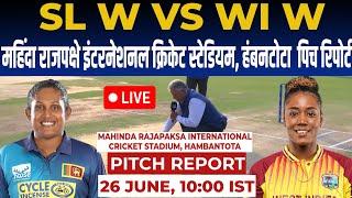 SL W vs WI W 2nd T20 Pitch Report: mahinda rajapaksa international stadium hambantota Pitch Report