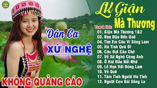 GIẬN MÀ THƯƠNG 1&2, NEO ĐẬU BẾN QUÊ - Thanh Ngân | LK Dân Ca Xứ Nghệ Hay Nhất GÂY BÃO CỘNG ĐỒNG MẠNG