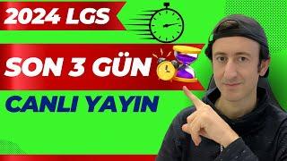 2024 LGS'YE SON 3 GÜN