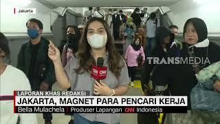 Jakarta, Magnet Para Pencari Kerja | REDAKSI MALAM (17/05/23)