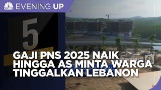 Gaji PNS 2025 Naik Hingga AS Cs Minta Warga Tinggalkan Lebanon