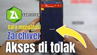 Cara mengatasi zarchiver akses di tolak