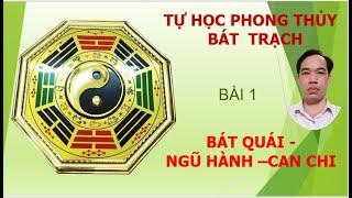 BÀI 1 BÁT QUÁI NGŨ HÀNH CAN CHI