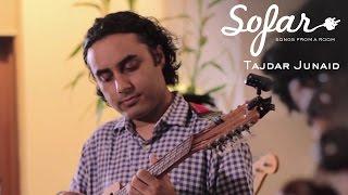 Tajdar Junaid - Dastaan | Sofar Bombay