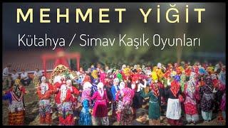 KÜTAHYA SİMAV KARAKOCA KÖYÜ KAŞIK OYUNLARI MEHMET YİĞİT