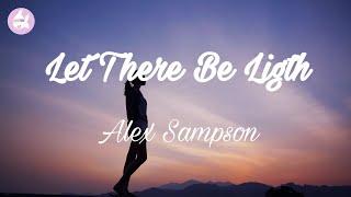 Alex Sampson - Let There Be Light (lyric video) 